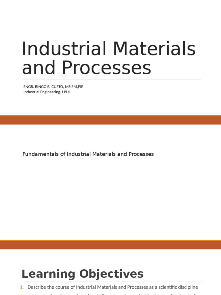 Industrial Materials and Processes Engr. Bingo B. Cueto, Msiem, Pie