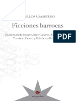 Ficciones Barrocas Una Lectura de Borges, Bioy Casares, Silvina Ocampo, Cortázar, Onetti y Felisberto Hernández by Carlos Gamerro