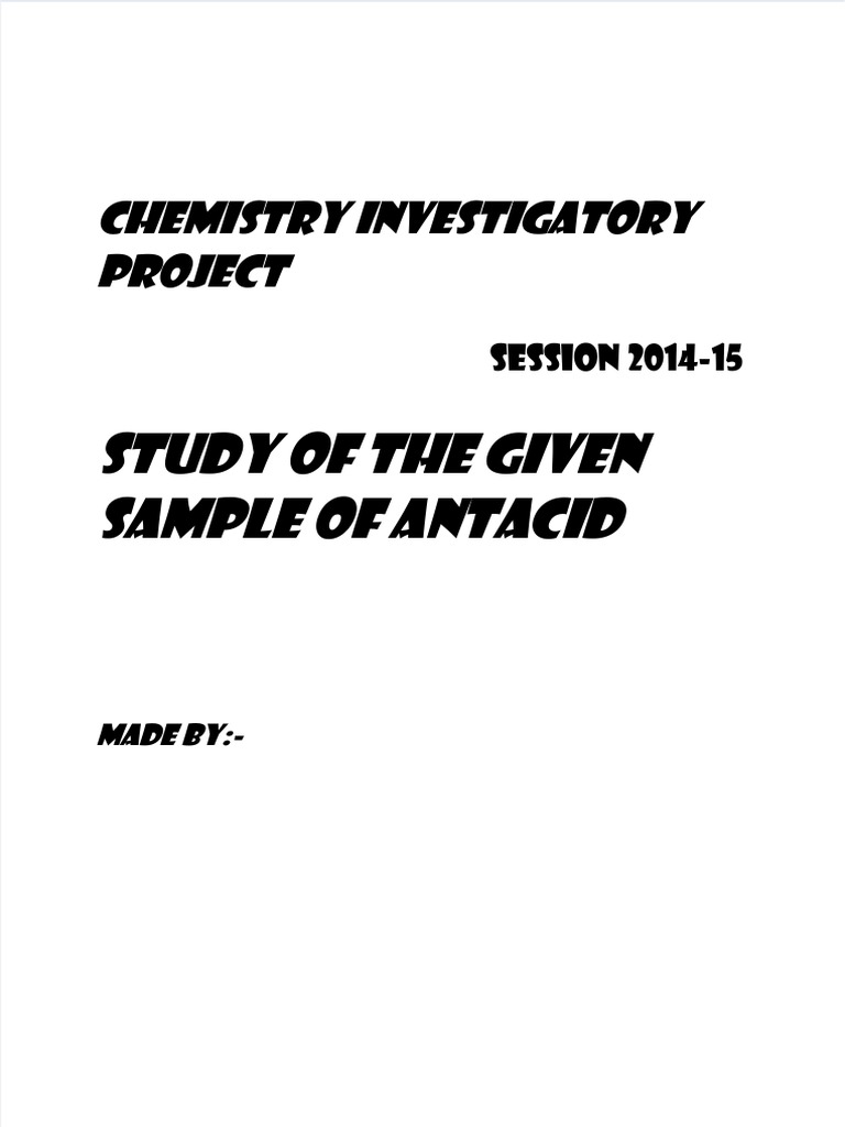 Study of The Given Sample of Antacid Chemistry Investigatory Project