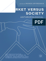 (Palgrave Studies in Urban Anthropology) Manos Spyridakis, (Eds.) - Market Versus Society - Anthropological Insights (2018, Palgrave Macmillan)