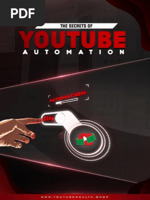 The Secrets of YouTube Automation