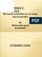 Project Title: IR Remote Controlled Toy Car Using Microcontroller by Mukti Nath Gogoi ELD10029