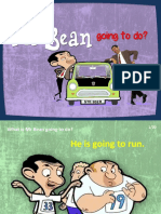 MR Bean Going To Do