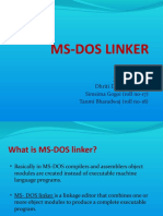 Ms-Dos Linker: Dhriti Das (Roll No-07) Simsima Gogoi (Roll No-17) Tanmi Bharadwaj (Roll No-18)