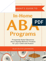 The Parent’s Guide to In-Home ABA Programs Frequently Asked Questions about Applied Behavior Analysis for your Child with Autism by Elle Olivia Johnson (z-lib.org)