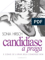 Sonia Hirsh Candidíase, A Praga