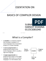 A Presentation On Basics of Compiler Design: Submitted By:-Harshit Khanna 0115CS081040