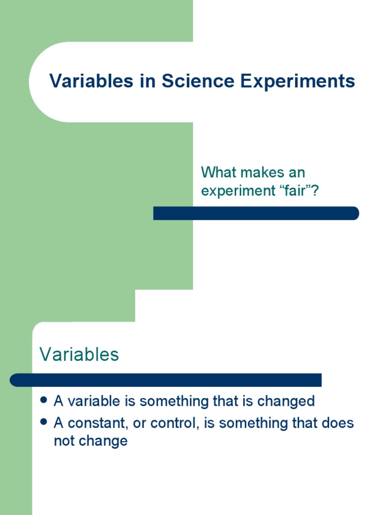 Variables in Science Experiments: What Makes An Experiment "Fair ...