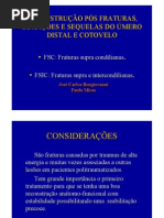 RECONSTRUÇÃO PÓS FRATURAS LUXAÇÕES DO ÚMERO DISTAL, COTOVELO E SUAS SEQUELAS  José Carlos Bongiovanni, Paulo Miras 