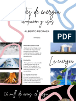 Evolución de Las Fuentes y Usos de La Energía, Por El Empresario ALBERTO PEDRAZA
