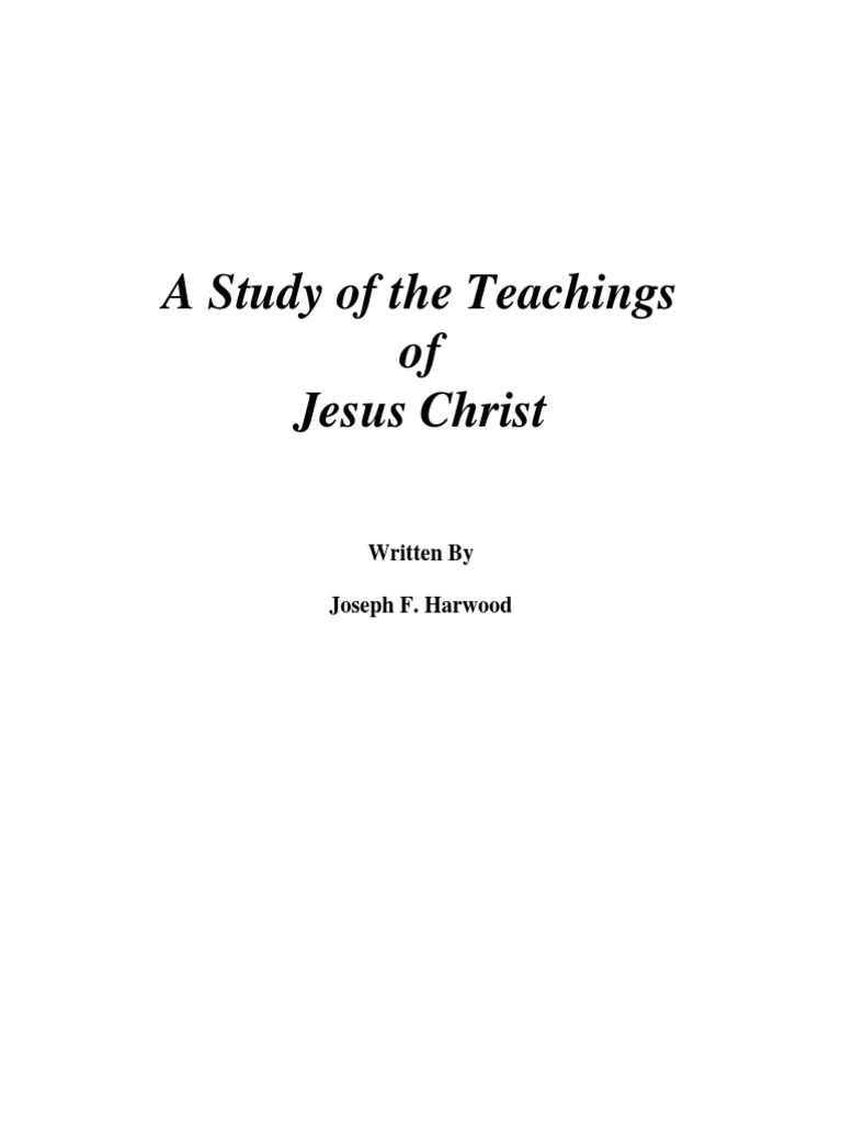 A Study of The Teachings of Jesus Christ | PDF | Jesus | Gospel Of John