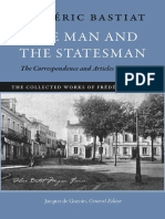 Frédéric Bastiat - The Man and The Statesman - The Correspondence and Articles On Politics