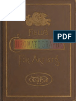 Field's Chromatography: A Treatise On Colours and Pigments For The Use of Artists