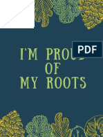 i'm Proud of My Roots