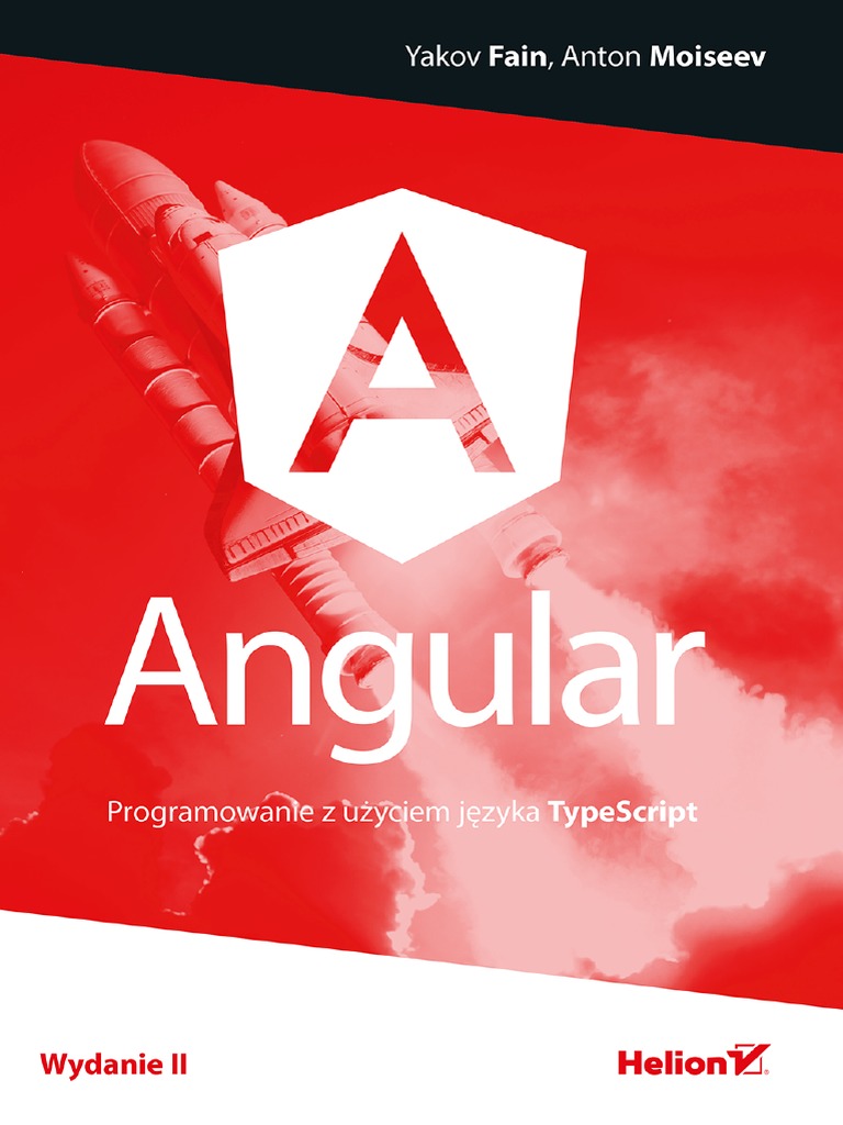 Angular Programowanie Z Uzyciem Jezyka TypeScript Wydanie II | PDF