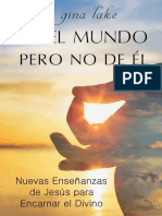 En El Mundo Pero No de Él - Nuevas Enseñanzas de Jesús para Encarnar El Divino (Spanish Edition)
