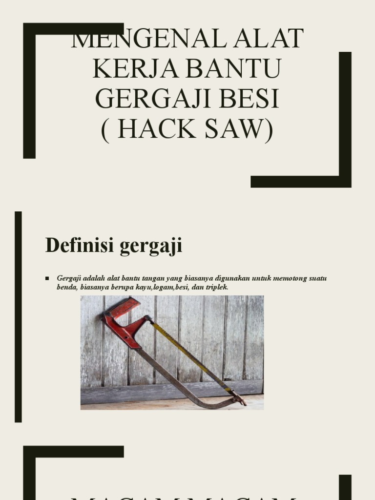 Mengenal Alat Kerja Bantu Gergaji Besi (Hack Saw) | PDF