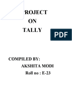 Project ON Tally: Compiled By: Akshita Modi Roll No: E-23