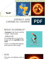 Energy and Chemical Change: Ms. A-J C. Gazzingan Bs Biology