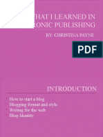 What I Learned in Electronic Publishing: By: Christina Payne