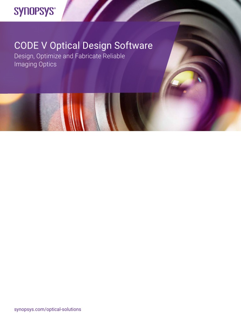 CODE V Optical Design Software Design, Optimize and Fabricate Reliable