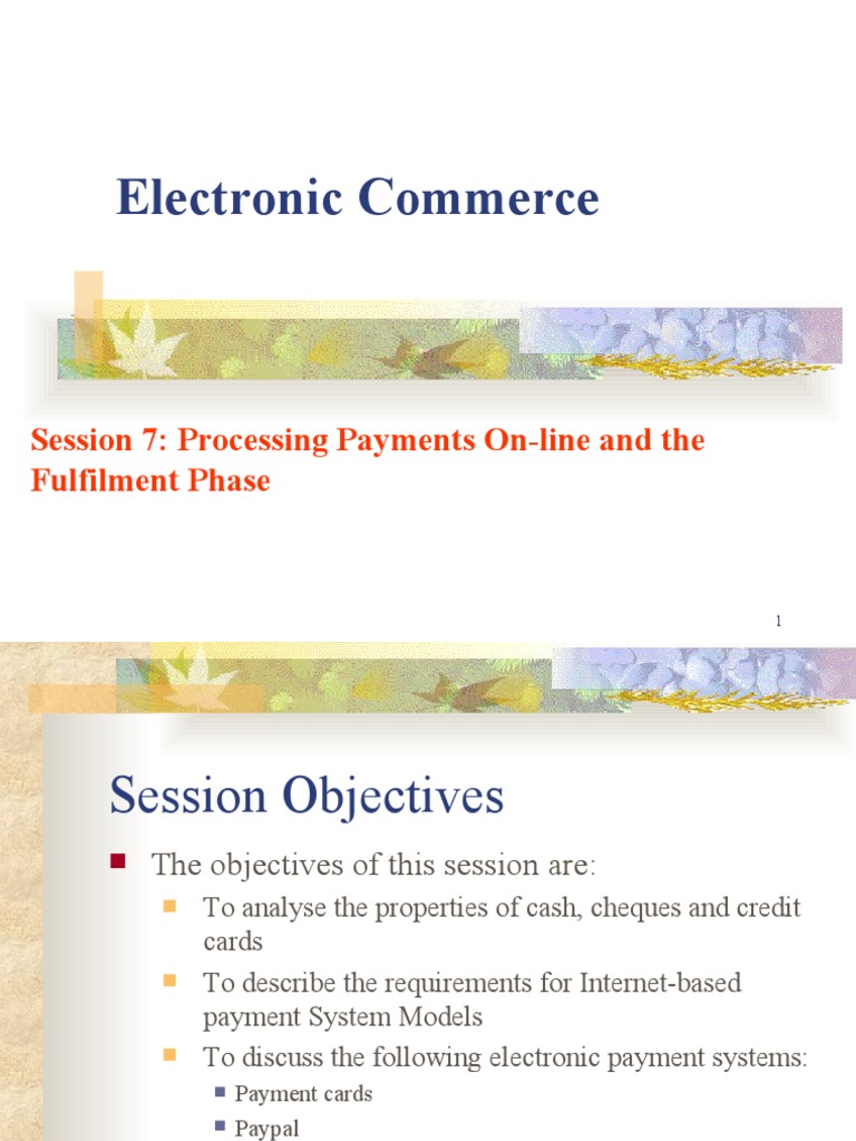 Electronic Commerce: Session 7: Processing Payments On-Line and The ...