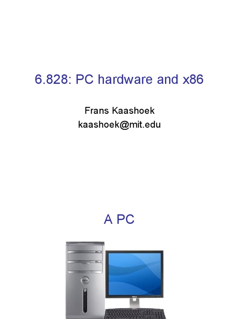 6.828 PC Hardware and x86 Frans Kaashoek Kaashoekmit Edu PDF