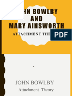 John Bowlby AND Mary Ainsworth: Attachment Theory