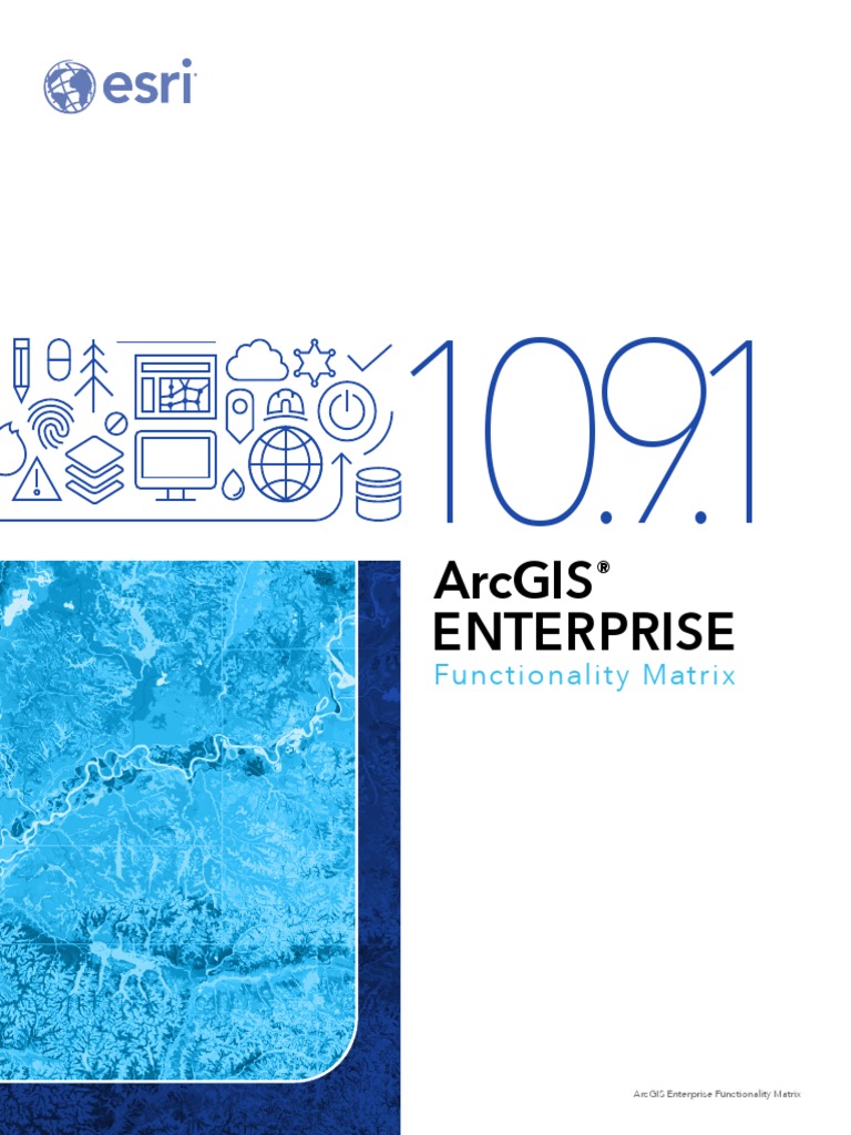 Update Arcgis Enterprise 10 9 Functionality Matrix | PDF | Arc Gis ...