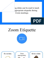 The Following Slides Can Be Used To Teach Students Appropriate Etiquette During Zoom Meetings