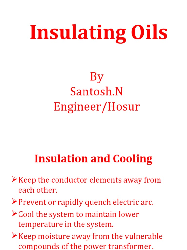 Insulating Oils by Santosh.N Engineer/Hosur PDF Petroleum