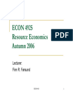 ECON 4925 Resource Economics Autumn 2006: Lecturer: Finn R. Førsund