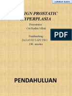 Benign Prostatic Hyperplasia: Presentator: Cut Radita Milati Pembimbing: DR - David Saputro DR. Arieska