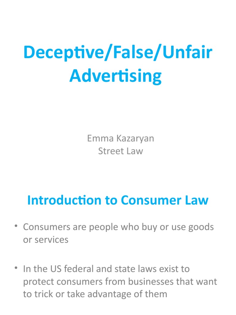 Deceptive/False/Unfair Advertising Emma Kazaryan Street Law PDF