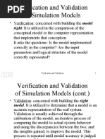 Verification and Validation of Simulation Models: Right. It Is Utilized in The Comparison of The