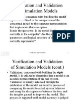 Verification and Validation of Simulation Models: Right. It Is Utilized in The Comparison of The