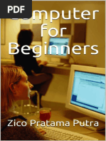 Computer For Beginners by Zico Pratama Putra