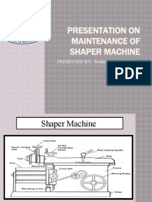 Maintenance of a Shaper Machine: Preventive Maintenance Procedures and  Checks, PDF, Machines