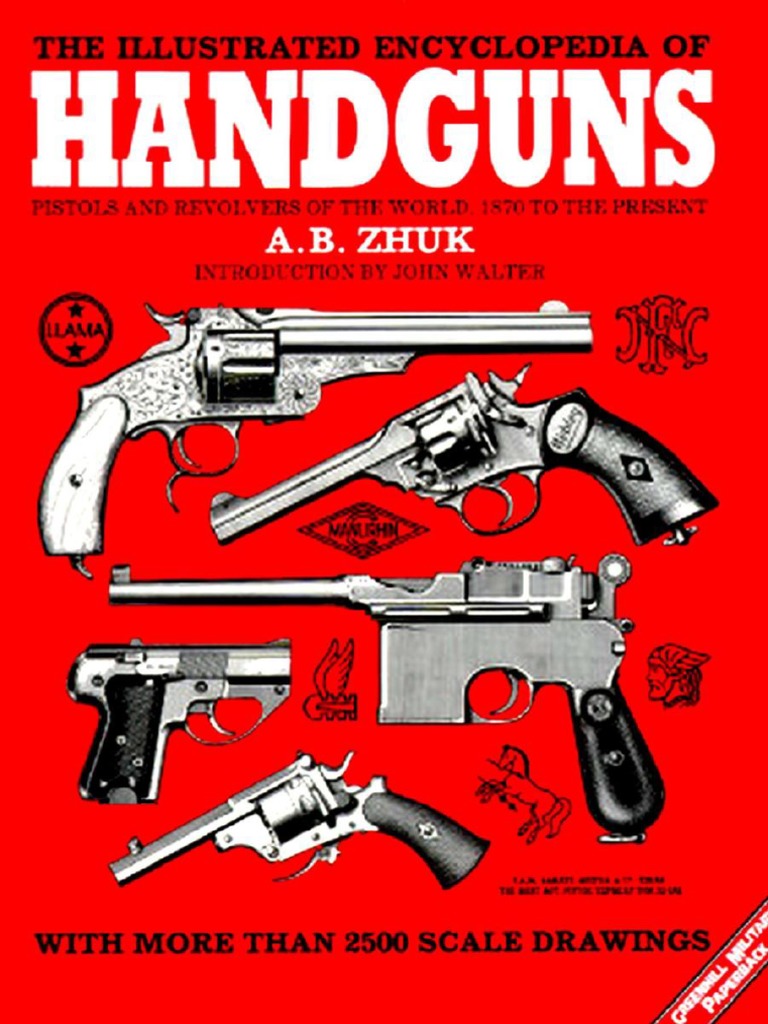 The Illustrated Encyclopedia of Handguns, PDF, Handgun