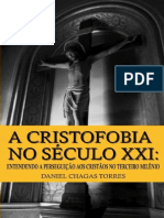 A Cristofobia no Século XXI_ Entendendo a Perseguição aos Cristãos no Terceiro Milênio ( PDFDrive )