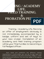 Trainingacademy Life, Field Training, and Probation Period