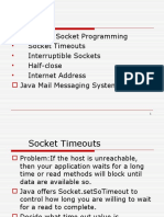 Advanced Socket Programming Socket Timeouts Interruptible Sockets Half-Close Internet Address Java Mail Messaging System