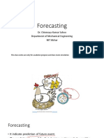 Forecasting: Dr. Chinmaya Kumar Sahoo Department of Mechanical Engineering NIT Silchar