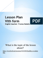 Lesson Plan Vith Form: English Teacher: Frunza Natalia