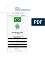 Brazil: "Brazilian Republic" Redirects Here. For Other Uses, See and