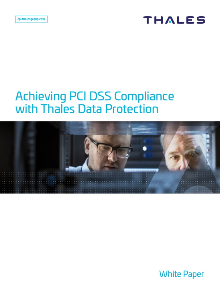 Achieving PCI DSS Compliance With Thales Data Protection White Paper