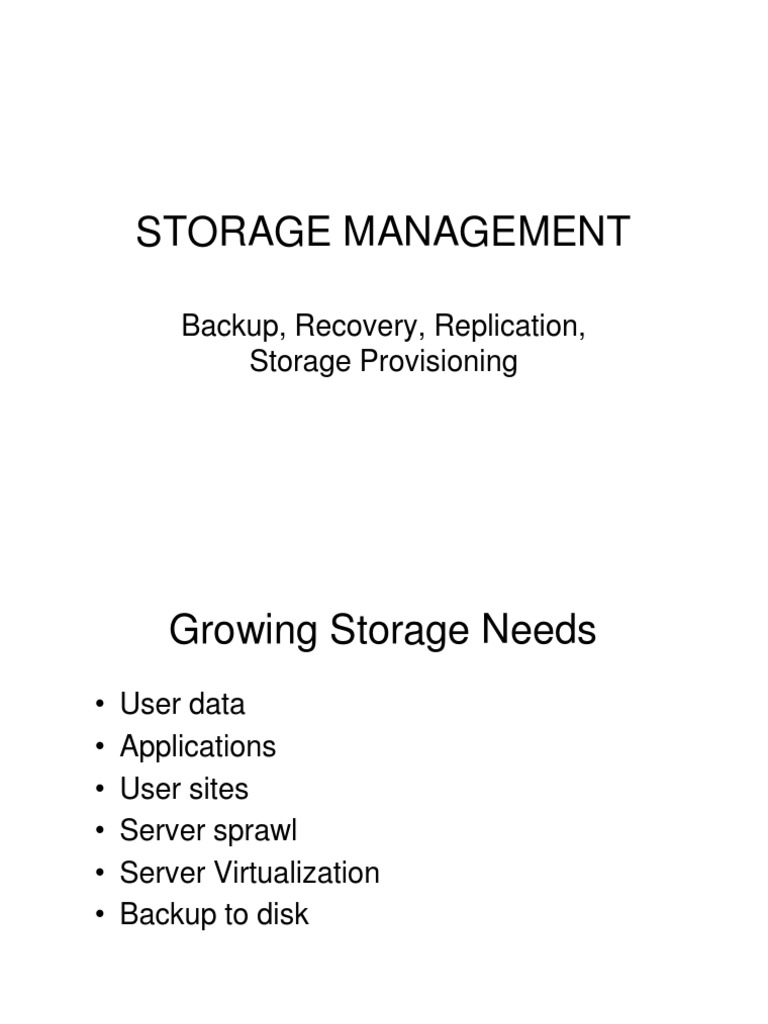 Storage Management Backup, Recovery, Replication, Storage Provisioning