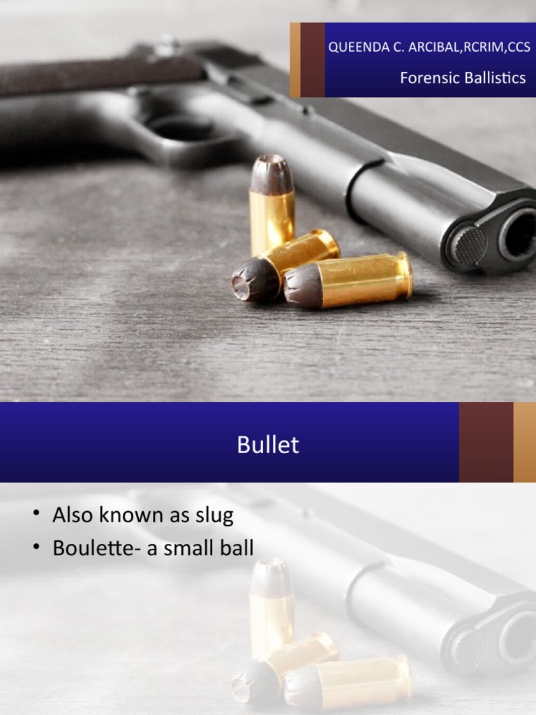 Forensic Ballistics: Queenda C. Arcibal, Rcrim, Ccs | PDF | Bullet ...