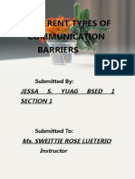 Different Types of Communication Barriers: Jessa S. Yuag Bsed 1 Section 1