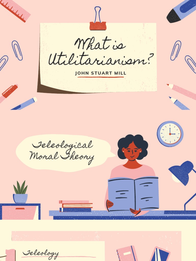 Understanding Utilitarianism Principles | PDF | Utilitarianism | Happiness